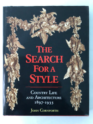 The Search for a Style : Country Life and Architecture 1897-1935