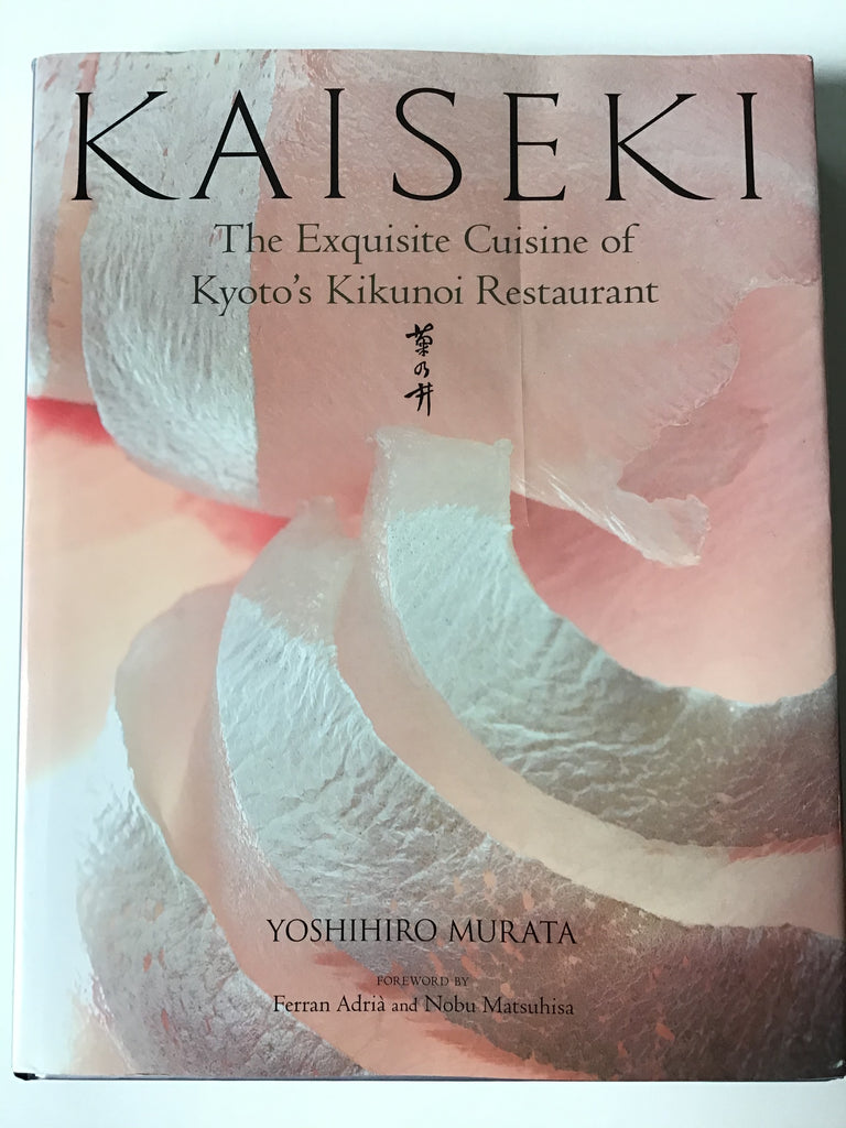 Kaiseki : The Exquisite Cuisine of Kyoto's Kikunoi Restaurant