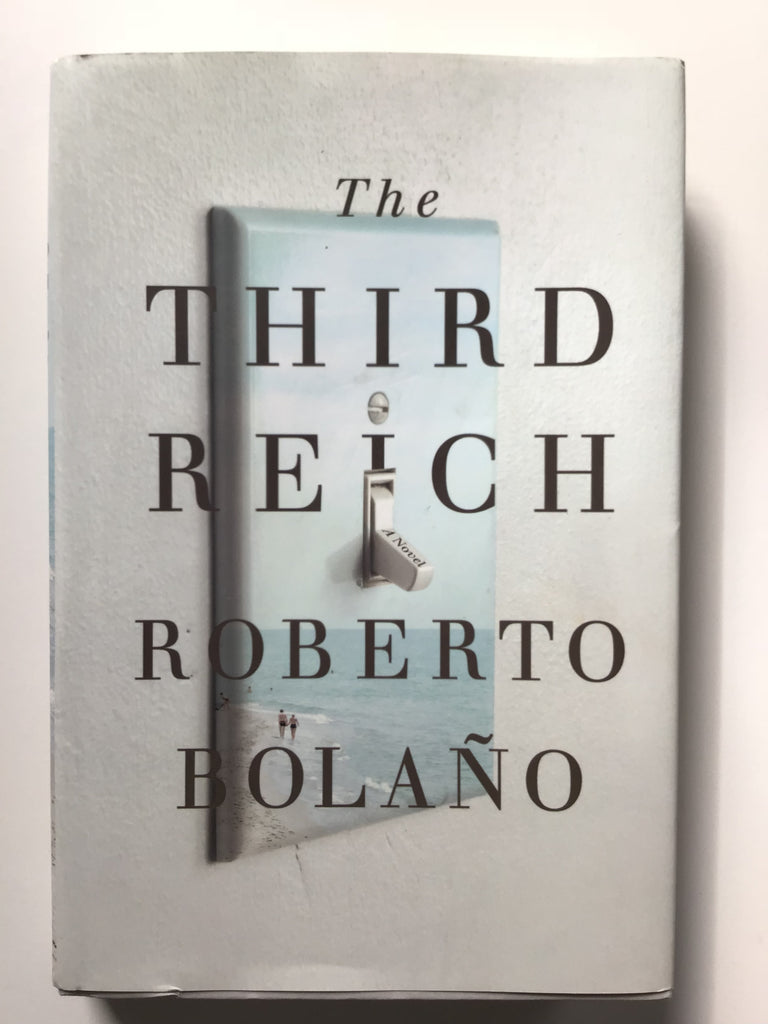 The Third Reich by Roberto Bolano
