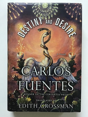 Destiny and Desire by Carlos Fuentes