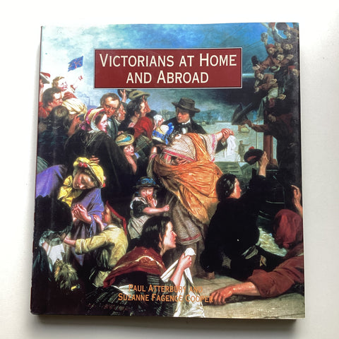 Victorians at Home and Abroad
