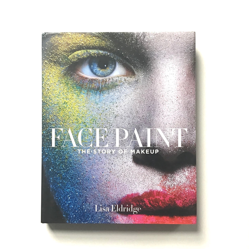 Face Paint :  The Story of Makeup