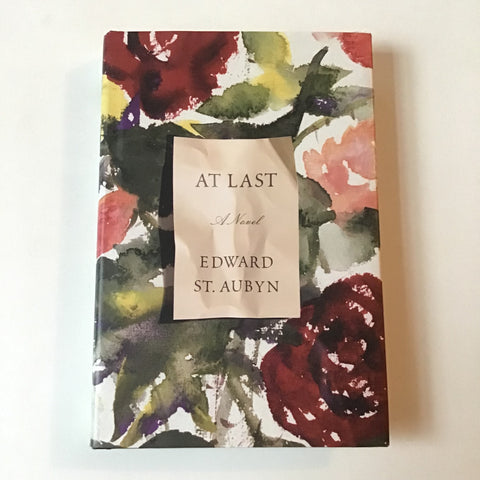 At Last / A novel by Edward St. Aubyn