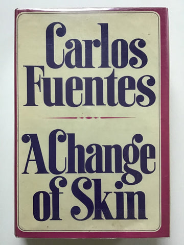 A Change of Skin by Carlos Fuentes