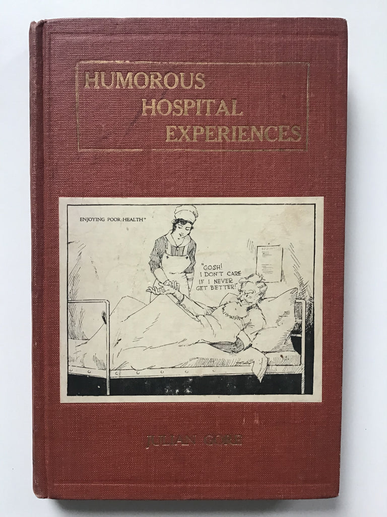 Humorous Hospital Experiences Julian Gore 1918