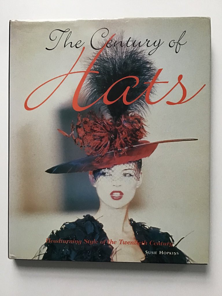 The Century of Hats Headturning Style of the Twentieth Century