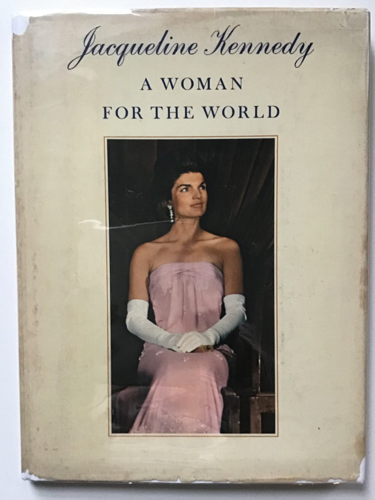Jacqueline Kennedy A Woman for the World