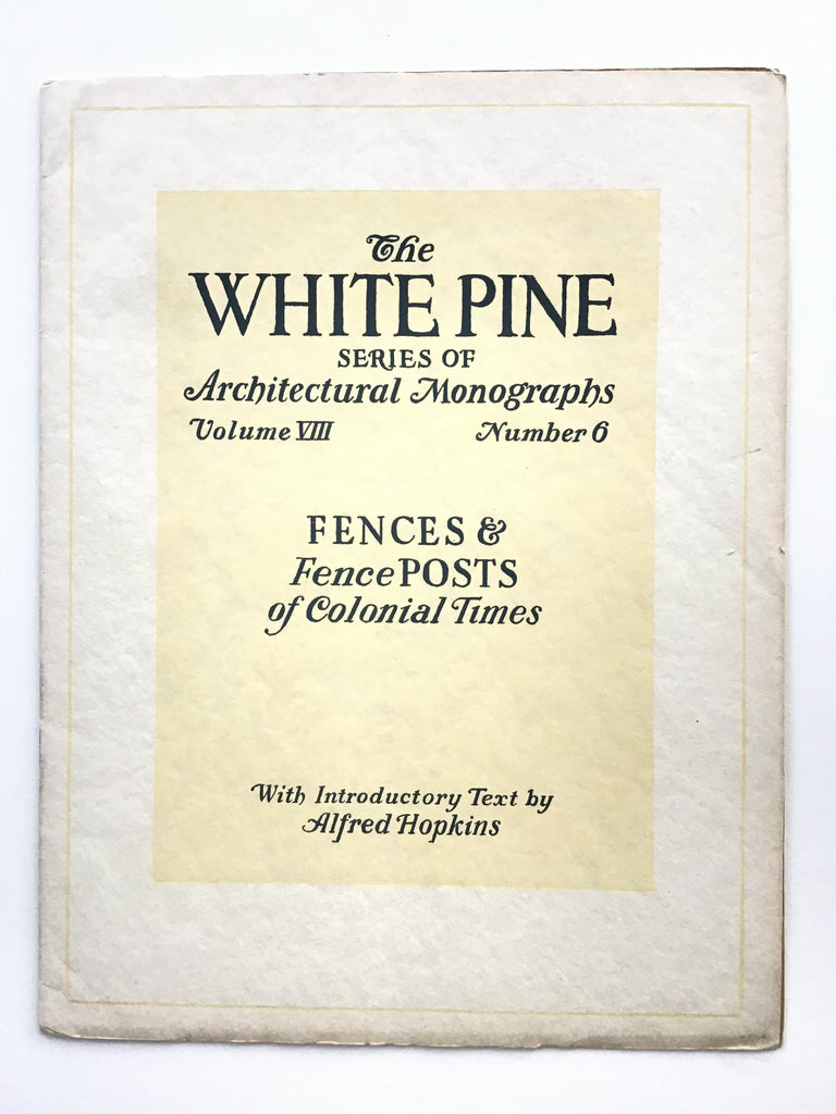 1922. Fences and Fence Posts of Colonial Times