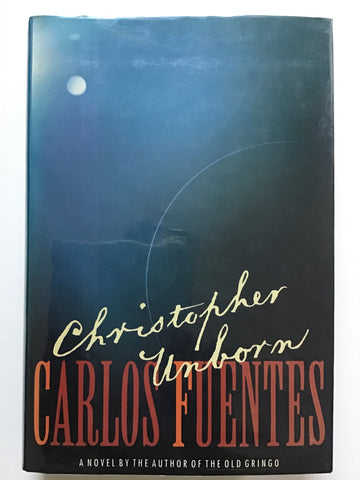 Christopher Unborn by Carlos Fuentes