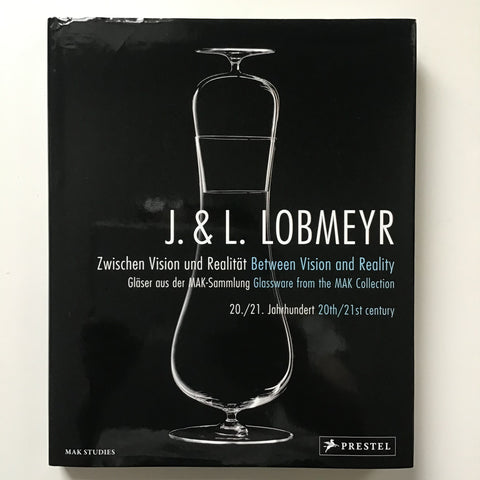J. & L. Lobmeyr : Glassware from the MAK Collection