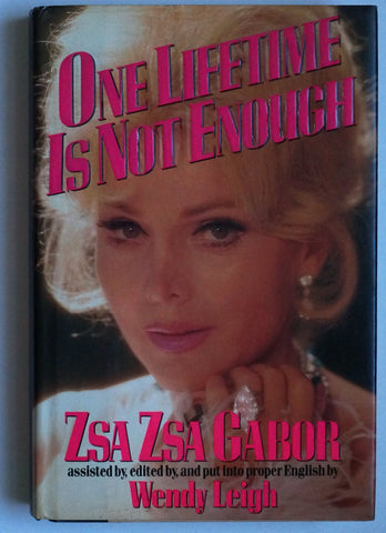 One Lifetime is Never Enough by Zsa Zsa Gabor