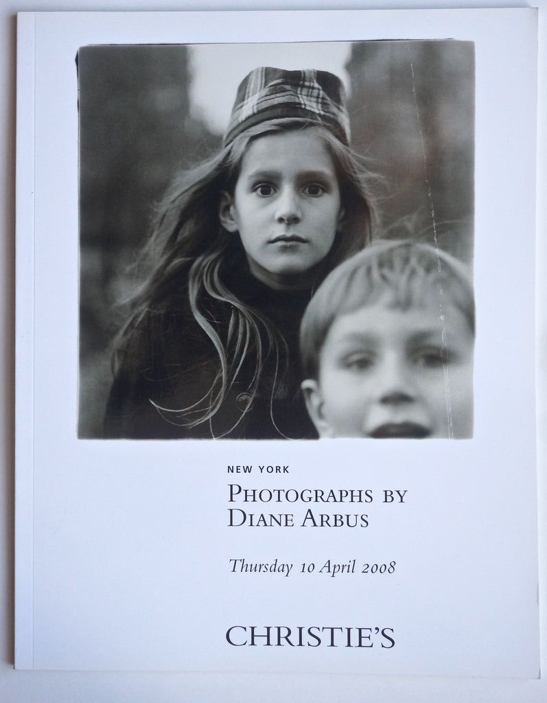 Photographs by Diane Arbus New York: Christie's, Thursday 10 April 2008.