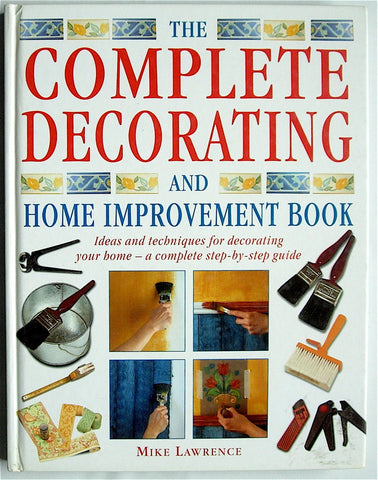 Complete Decorating and Home Improvement Book