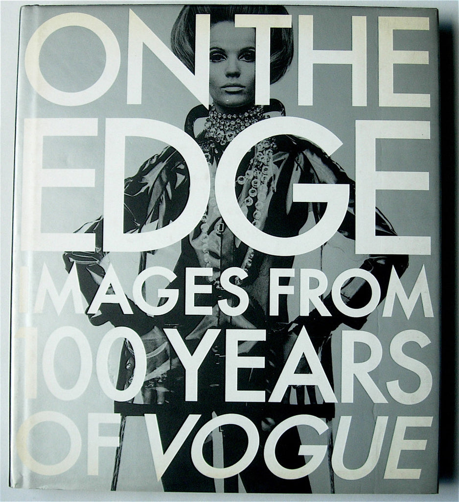 On the Edge  Images From 100 Years of Vogue