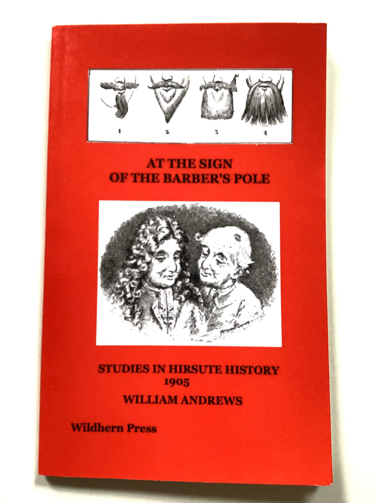 At the Sign of the Barber's Pole : Studies in Hirsute History 1905