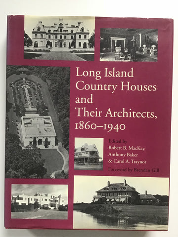 Long Island Country Houses and their Architects 1860-1940 