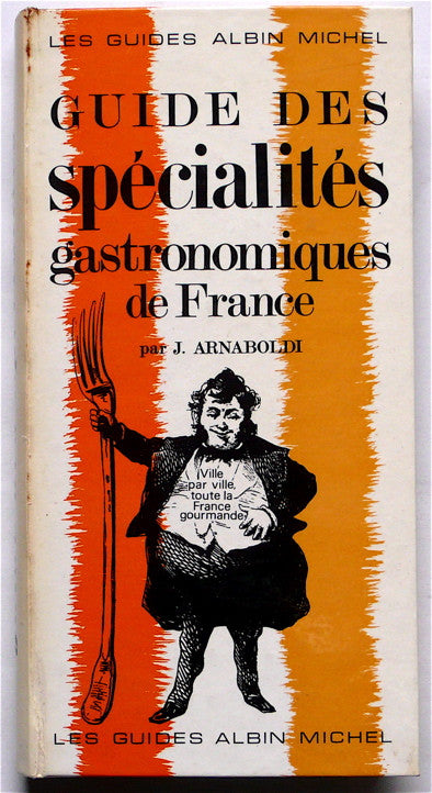 Guide des Specialites/ Gastronomiques de France