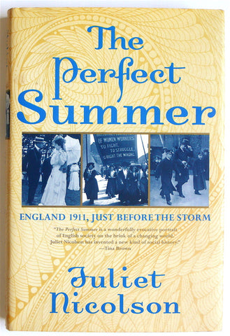 The Perfect Summer:  England 1911, Just Before the Storm