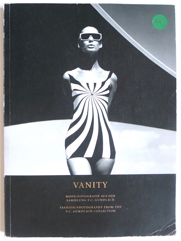 Vanity Mode: Fashion Photography From the Gundlach Collection