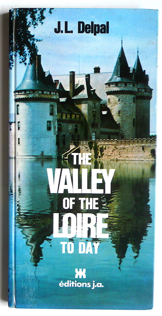 The Valley of the Loire Today