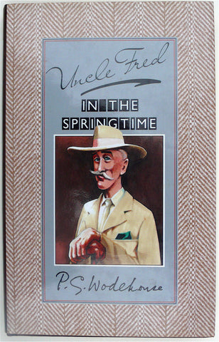 Uncle Fred in the Springtime by P.G. Wodehouse