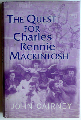 The Quest for Charles Rennie Mackintosh