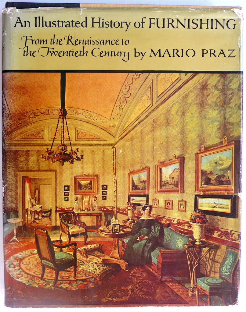 An Illustrated History of Furnishing by Mario Praz