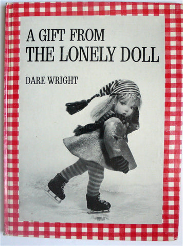 The Gift From the Lonely Doll by Dare Wright