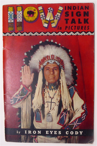 HOW Indian Sign Talk in Pictures by Iron Eyes Cody
