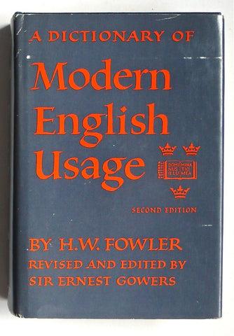 A Dictionary of Modern English Usage second edition