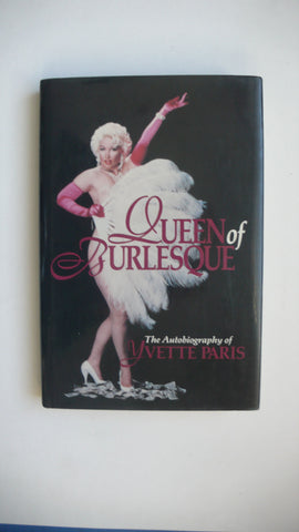 Queen of Burlesque: The Autobiography of Yvette Paris