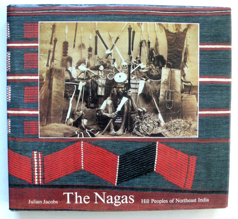The Nagas: Hill Peoples of Northeast India