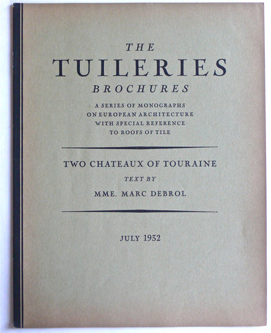 The Tuileries Brochures: Two Chateaux of Touraine