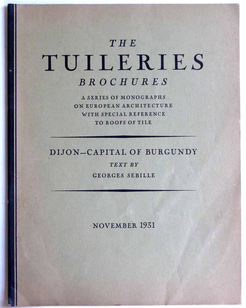 The Tuileries Brochures: Dijon-Capital of Burgundy