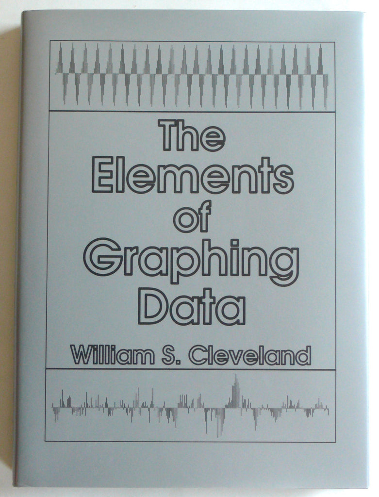 The Elements of Graphing Data by William S. Cleveland
