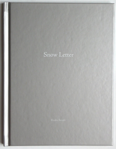 Snow Letter by Risaku Suzuki Nazraeli