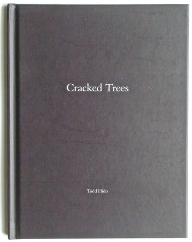 Cracked Trees by Todd Hido 2009 Nazraeli Press