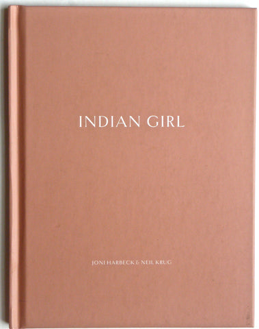 Indian Girl by John Harbeck & Neil Krug Nazraeli Press