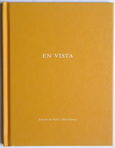 En Vista by Eduardo del Valle & Mirta Gomez Nazraeli Press