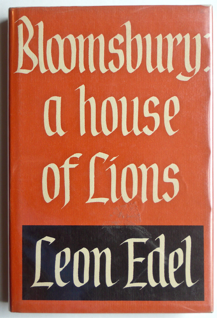 Bloomsbury : A House of Lions by Leon Edel