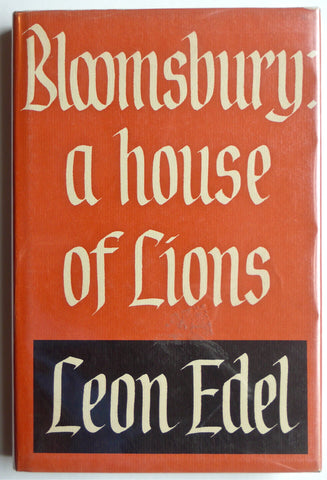 Bloomsbury : A House of Lions by Leon Edel