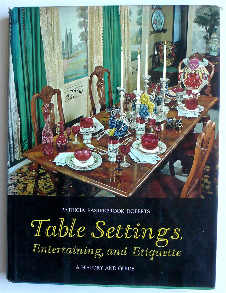 Table Settings : Entertaining and Etiquette