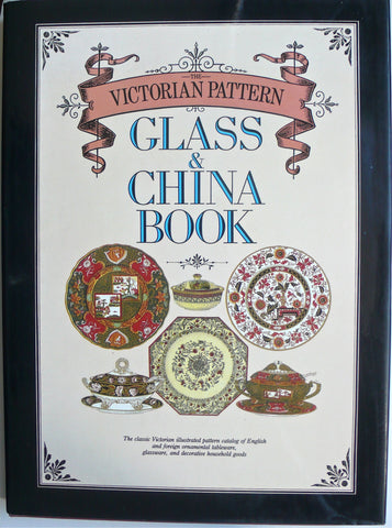 The Victorian Pattern Glass & China Book
