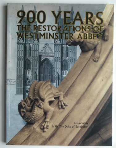 900 Years : The Restorations of Westminster Abbey