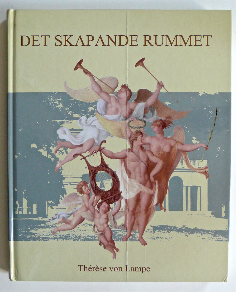 Det Skapande Rummet : Bildutsmyckningen i Gustav III’s pavilong pa Haga Tva tolkningsvagar 