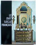 Le XVIIe Siecle Francais [17th Century French Decorative Art]