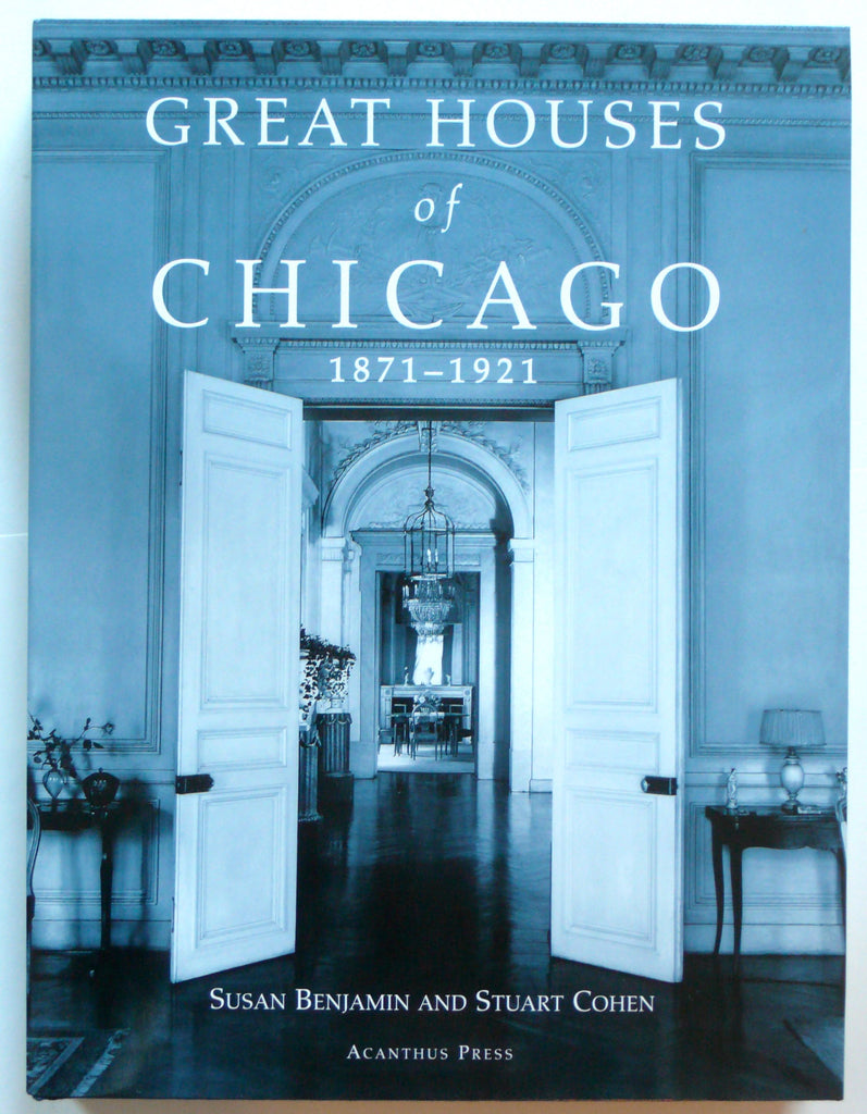 Great Houses of Chicago 1871-1921