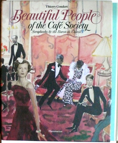 Beautiful People of the Cafe Society: Scrapbooks by the Baron de Cabrol