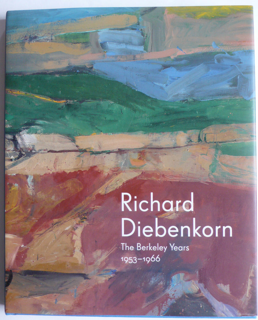 Richard Diebenkorn : The Berkeley Years 1953-1966