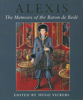 Alexis: The Memoirs of the Baron de Rede